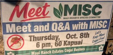 Meet and Q&A with MISC, Thursday Oct. 8th, 6 pm, 60 Kapuai. Maui Ranch Estates Coqui Busters.